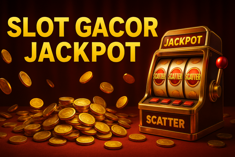 Slot Gacor Jackpot 2025