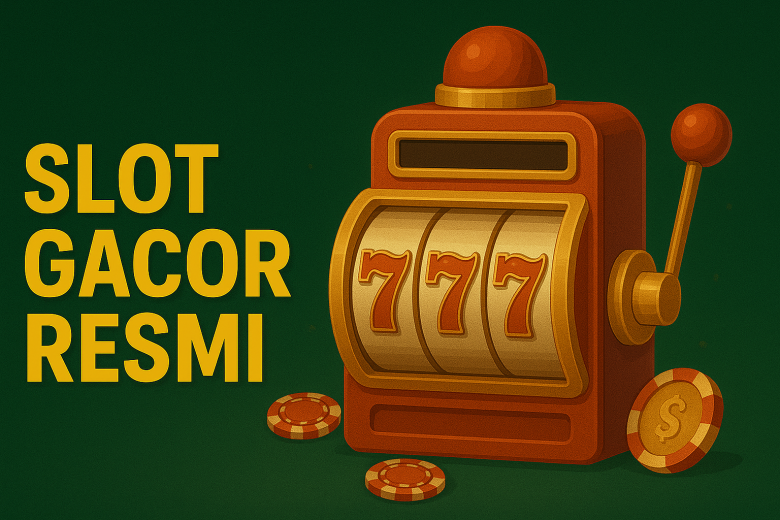 Slot Gacor Resmi 2025